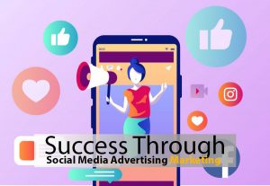 Tips to Success through Social Media Advertising Marketing